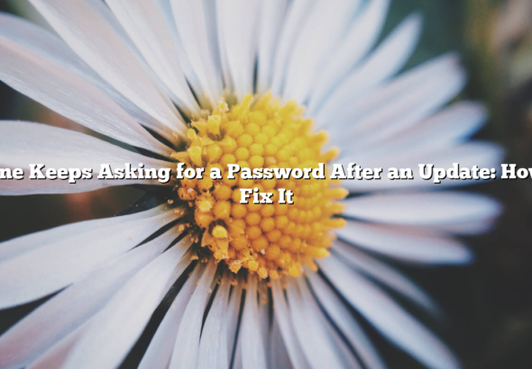Phone Keeps Asking for a Password After an Update: How to Fix It